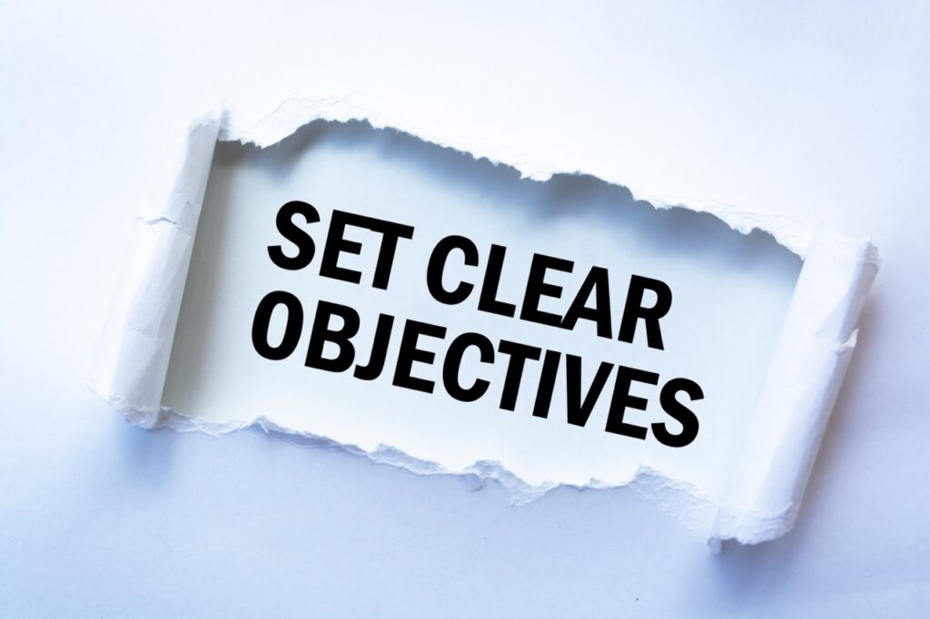 Set Clear Objectives
